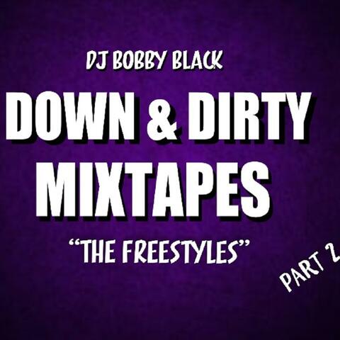 Down & Dirty Fresstyles, Pt. 2