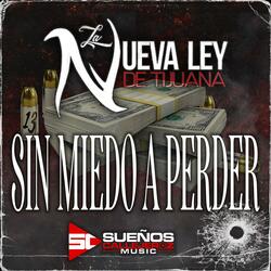 Sin Miedo Aprender (feat. La Nueva Ley de Tijuana)