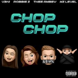 Chop Chop (feat. V3ni, Thee Ambey & MZ Level)