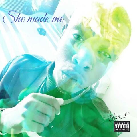 She Made Me