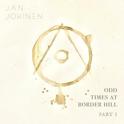 Odd Times at Border Hill, Pt. 1