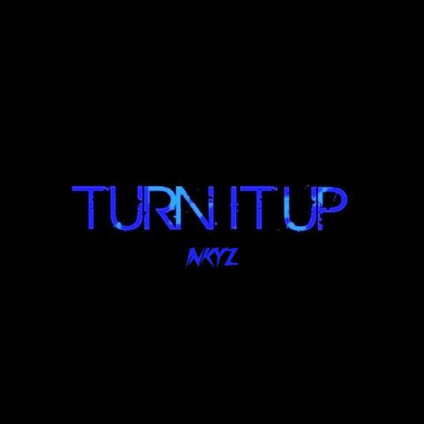 Turn It Up