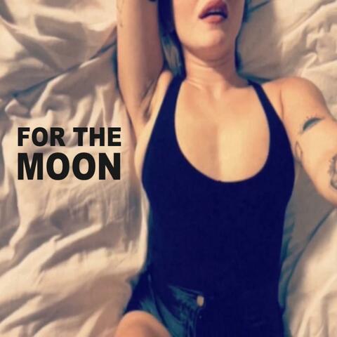 For the Moon
