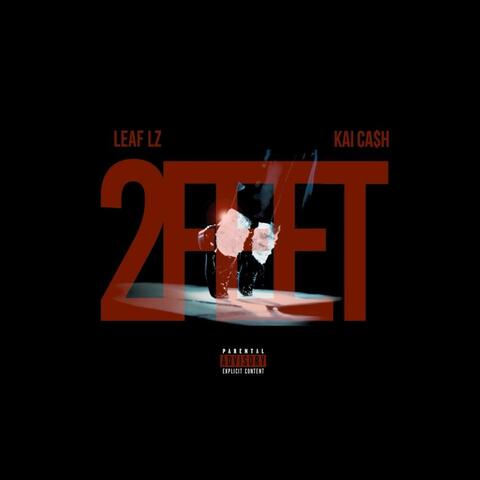 2 Feet (feat. Kai Ca$h)