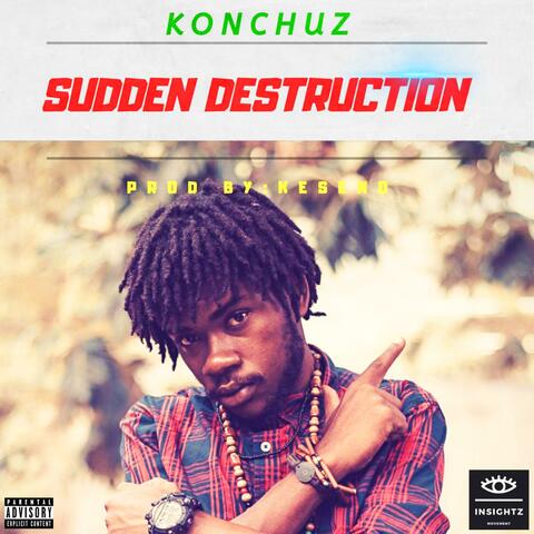 Sudden Destruction (feat. Konchuz)