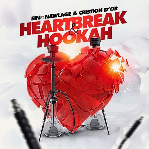 Heartbreak & Hookah (feat. Nawlage & Cristion Dior)