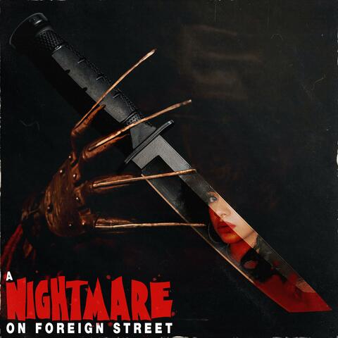 Nightmare on Foreign Street