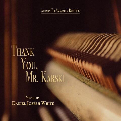 Thank You, Mr. Karski (Original Motion Picture Soundtrack)