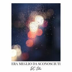 Era Meglio Da Sconosciuti