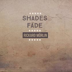 Shades Fade (feat. Ola Andersson)
