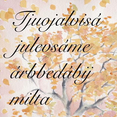 Tjuojalvisá julevsáme árbbedábij milta