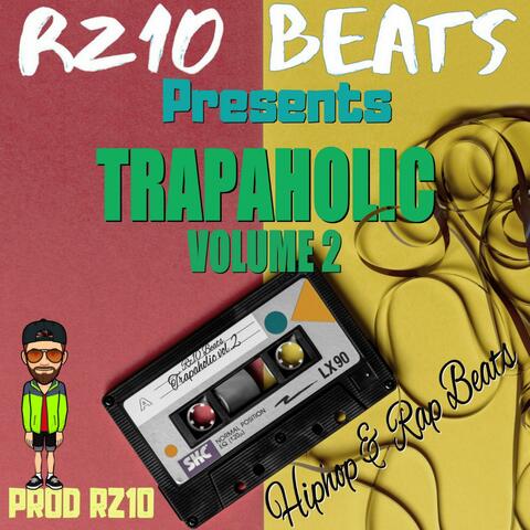 Trapaholic Volume 2