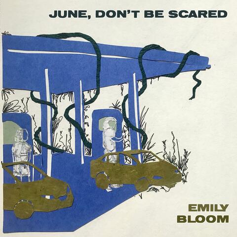 June, Don't Be Scared