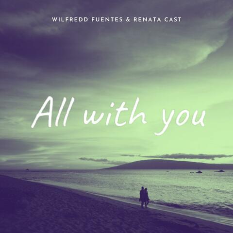 All With You (feat. Renata Cast)