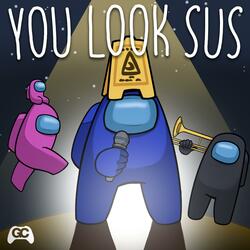 You Look SUS (feat. Richie Branson & Kadesh Flow)