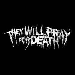 They Will Pray for Death