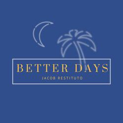 Better Days