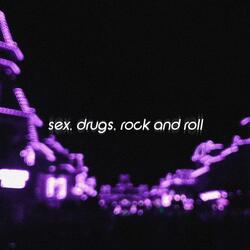 Sex, Drugs, Rock and Roll