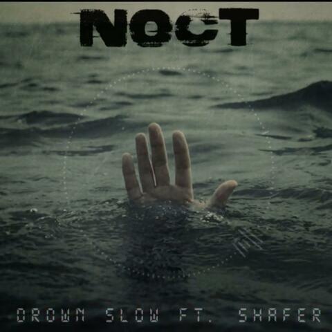 Drown Slow (feat. Noct)