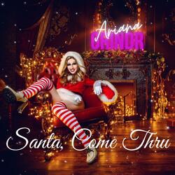 Santa, Come Thru