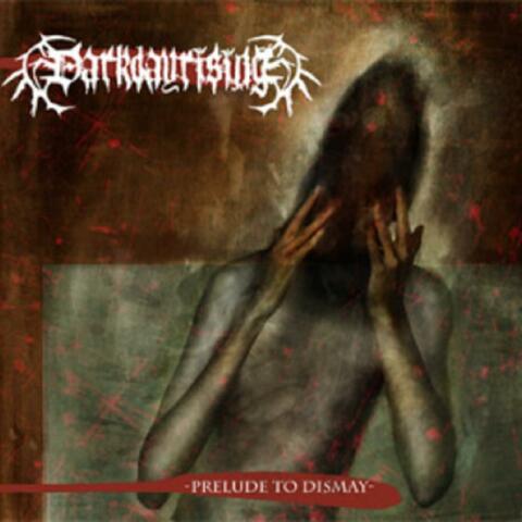 Prelude to Dismay