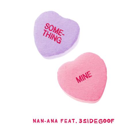 Something Mine (feat. 3SIDEGOOF)