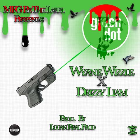 Green Dot (feat. Drizzy Liam)