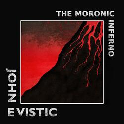 The Moronic Inferno
