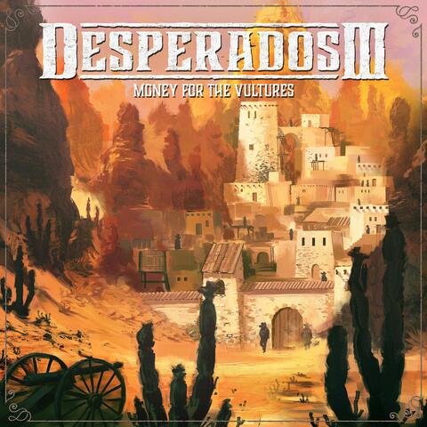 Desperados III Money for the Vultures (Original Game Soundtrack)