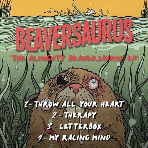 The Almighty Beaversaurus' EP