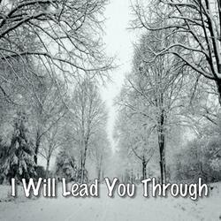 I Will Lead You Through