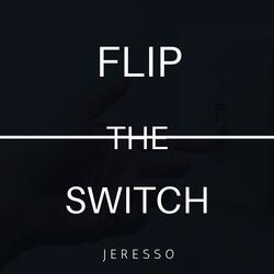 Flip the Switch