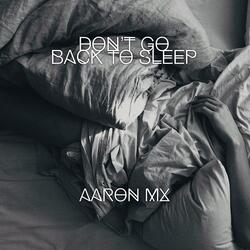 Don't Go Back to Sleep