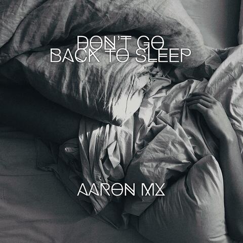 Don't Go Back to Sleep