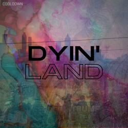 Dyin' Land