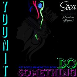 Youni-T Soca: DO Something