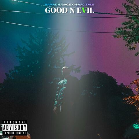 Good N Evil (feat. Isaac Zale)