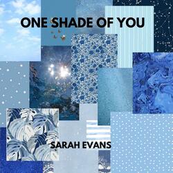 One Shade of You