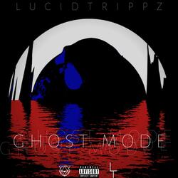 GHOST MODE (feat. LucidTrippz)