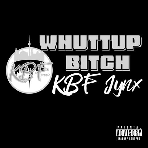 Whuttup Bitch
