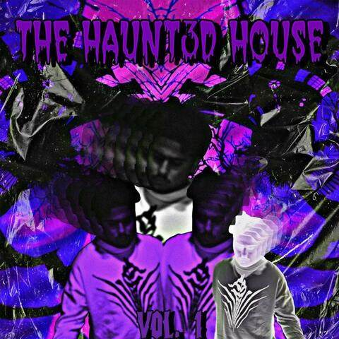 The Haunt3d House, Vol. 1