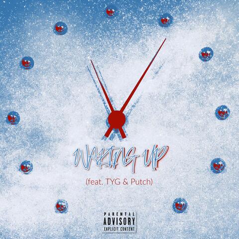 Waking Up (feat. TYG & Putch)