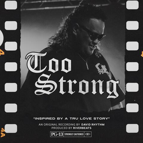 Too Strong