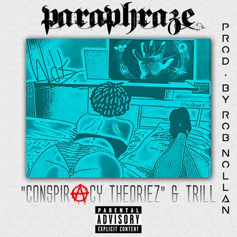 "Conspiracy Theoriez" & Trill