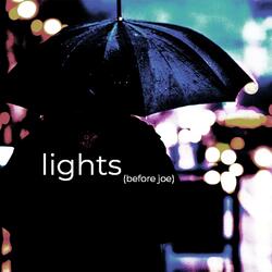 Lights (Before Joe)