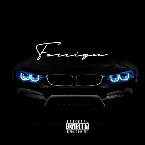 Foreign (feat. Bw1nek)