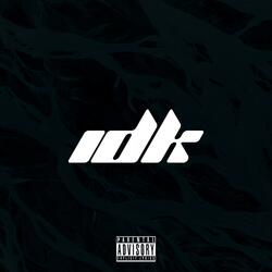 Idk (feat. Cypa)