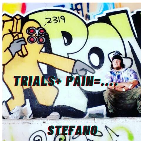 Trials+pain=