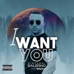 I Want You (feat. Walty)