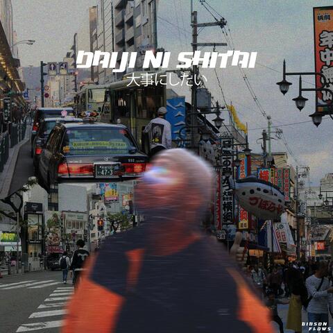 Daiji Ni Shitai